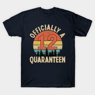 officially a quaranteen 12th birthday T-Shirt